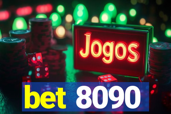 bet 8090